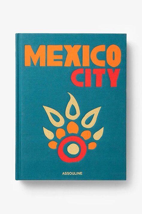Βιβλίο Assouline Mexico City by Aleph Molinari, Anfisa Vrubel, English