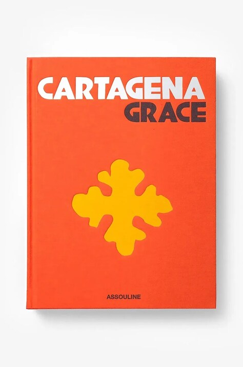 Βιβλίο Assouline Cartagena Grace by Lauren Santo Domingo and Johanna Ortiz, English